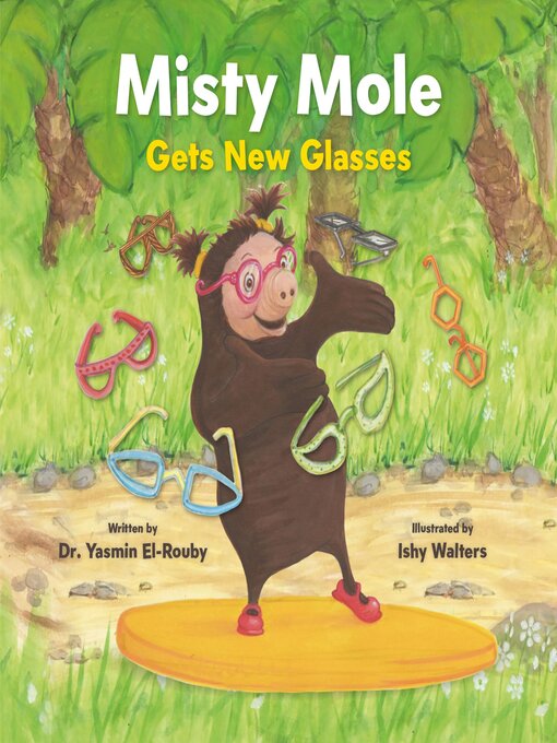 Title details for Misty Mole Gets New Glasses by Dr. Yasmin El-Rouby - Available